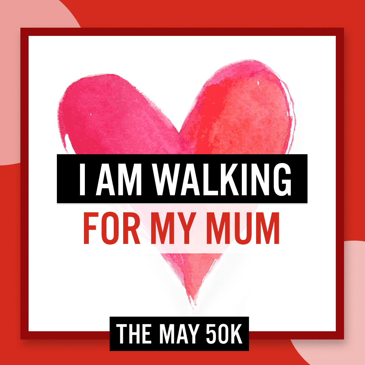 Walk For Mum